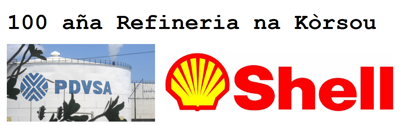100 aña Refineria na Kòrsou